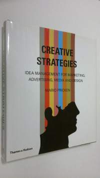 Creative Strategies : idea management for marketing, advertising, media and design