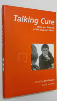 Talking Cure : mind and method of the tavistock clinic