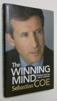 The Winning Mind : my inside track on great leadership