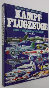 Technik und Einsatz der Kampf-flugzeuge vom 1. Weltkrieg bis heute