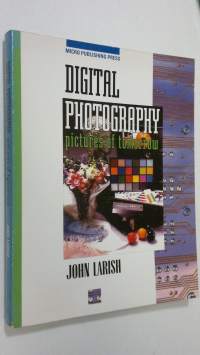Digital photography : pictures of tomorrow