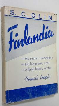Finlandia : the racial composition, the language, and a brief history of the Finnish people