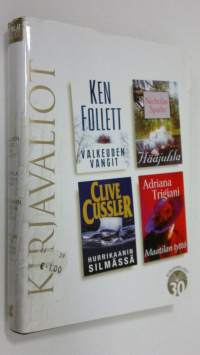 Kirjavaliot ; Follett, Ken : Valkeuden vangit / Sparks, Nicholas : Hääjuhla / Cussler, Clive : Hurrikaanin silmässä / Trigiani, Adriana : Maatilan tyttö