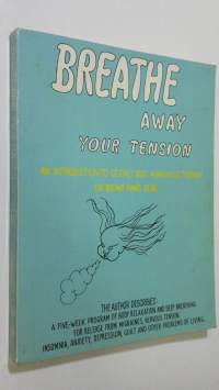 Breathe Away Your Tension. Illustrated by Roselyn Babcock Richards