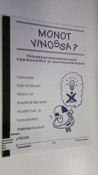 Monot vinossa? - päihdekasvatusmateriaalia rippikouluihin ja nuorisotoimintaan