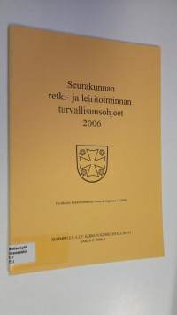 Seurakunnan retki- ja leiritoiminnan turvallisuusohjeet 2006