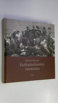 Varkautelaisten vuosisata (signeerattu)