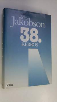 38 kerros : havaintoja ja muistiinpanoja vuosilta 1965-1971