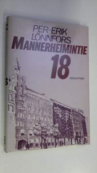 Mannerheimintie 18 : tragikoominen farssi seitsemänätoista kuvaelmana