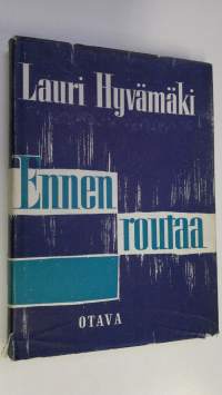 Ennen routaa : esseitä ja tutkielmia 1880-luvusta