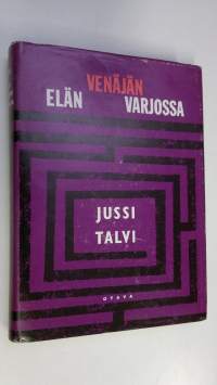 Elän Venäjän varjossa : kertomus olemassaolontaistelusta (signeerattu)