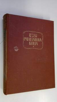 Uusi puutarhakirja 2, Koristetarha, huonekasvit, kasvinsuojelu