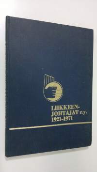 Liikkeenjohtajat ry 1921-71