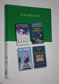 Kirjavaliot : McDermid, Val : Menneisyyden kaiku ; Andrew, Jamie : Takaisin huipulle ; Connors, Rose : Täydessä ymmärryksessä ; Anthony, Ronald : Nyt ja ikuisesti