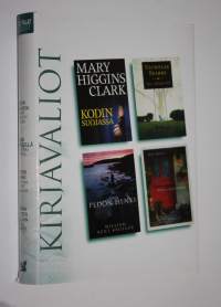 Kirjavaliot : Higgins Clark, Mary : Kodin suojassa ; Sparks, Nicholas : Ensi silmäyksellä ; Kent Krueger, William : Pedon henki ; North, Will : Matka uuteen alkuun