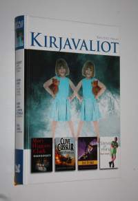 Kirjavaliot : Higgins Clark, Mary : Kaksoset ; Cussler, Clive ja Dirk : Kaanin aarre ; Bowen, Rhys : Hänen kuninkaallinen kerkeytensä ; Irwin, Terri : Steve ja minä