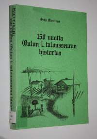 150 vuotta Oulun l talousseuran historiaa, 7 vuotta maatalouskeskuksen aikaa