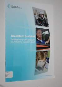 Tavoitteet todeksi : tieliikenteen turvallisuussuunnitelma vuoteen 2014