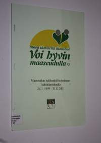 Tukea ihmiseltä ihmiselle : Voi hyvin maaseudulla ry : Maaseudun tukihenkilötoiminnan kehittämishanke 24.3.1999-31.8.2001