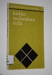 Kirkko uudistuksen tiellä