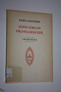 Isien kirkon palveluksessa : paimenkirje Lapuan hiippakunnalle Eero Lehtinen