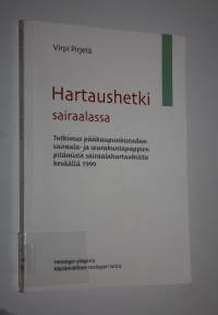 Hartaushetki sairaalassa : tutkimus pääkaupunkiseudun sairaala- ja seurakuntapappien pitämistä sairaalahartauksista keväällä 1999