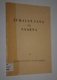 Jumalan sana ja saarna : synodaalikirjoitus Oulun hiippakunnan pappeinkokoukseen 1957