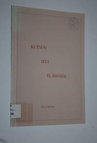 Kutsun sitä elämäksi