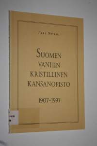 Suomen vanhin kristillinen kansanopisto 1907-1997