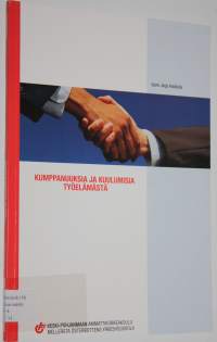 Kumppanuuksia ja kuulumisia työelämästä