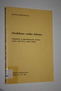 Oivalluksen vaellus kirkossa : hiippakunta- ja pappeinkokousten aloitteet vuosina 1967-1974 ja niiden kohtalo