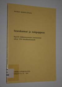 Seurakunnat ja naispappeus : raportti kirkkoneuvostojen kannanotoista syksyn 1976 kirkolliskokoukselle