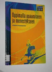 Oppimalla osaamiseen ja menestykseen