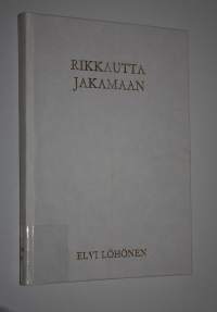 Rikkautta jakamaan : aamun avauksia