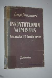 Uskontotunnin valmistus : kansakoulun I-III luokkia varten