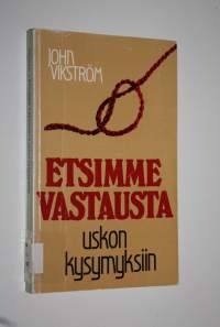 Etsimme vastausta uskon kysymyksiin