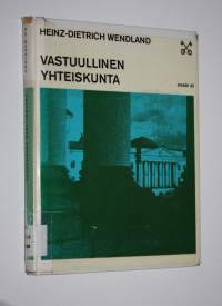 Vastuullinen yhteiskunta : Johdatus sosiaalietiikkaan