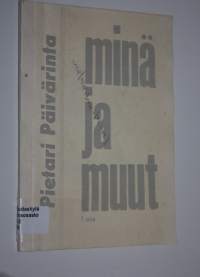 Minä ja muut : Sakeus Pyöriän kokemuksia