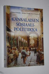 Kansalaisen sosiaalipolitiikka : kansalaisyhteiskunta ja hyvinvointivaltio 2000-luvulla