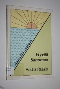 Aamulla varhain : hyvää sanomaa