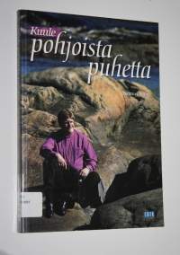 Kuule pohjoista puhetta : Lapin pojasta piispaksi