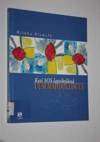 Koti SOS-lapsikylässä - uusi mahdollisuus