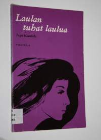 Laulan tuhat laulua : runoja