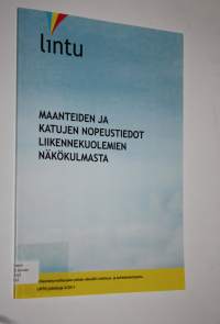 Maanteiden ja katujen nopeustiedot liikennekuolemien näkökulmasta