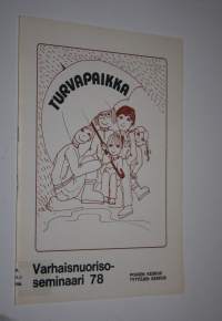 Turvapaikka : varhaisnuorisoseminaari 78