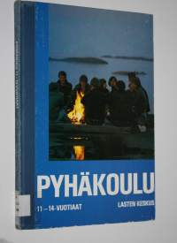 Pyhäkoulu : kokonaisohjelma pyhäkoulun 11-14 -vuotiaita varten