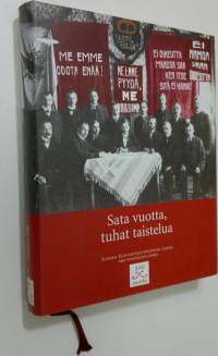 Sata vuotta, tuhat taistelua : Suomen elintarviketyöläisten liiton 100-vuotisjuhlakirja (ERINOMAINEN)