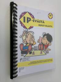IP-evästä reput selästä : toiminnallisia ideoita ja hartaushetkiä iltapäiväkerhojen päivittäiseen käyttöön