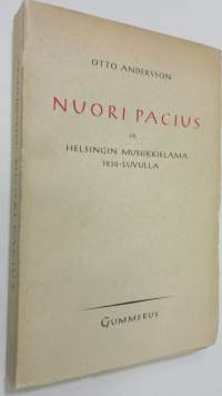 Nuori Pacius ja Helsingin musiikkielämä 1830-luvulla