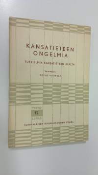 Kansatieteen ongelmia : tutkielmia kansatieteen alalta